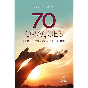 Livro 70 Orações Para Encorajar O Viver