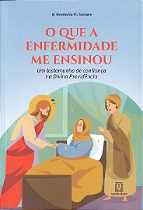 Livro O Que A Enfermidade Me Ensinou