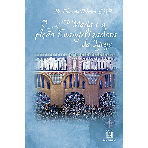 Livro Maria E A Ação Evangelizadora Da Igreja - Maria De ...