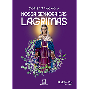 Livro Consagração A Nossa Senhora Das Lagrimas