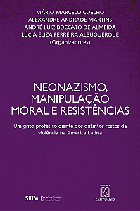 Livro Neonazismo, manipulação moral e resistências: Um gr...