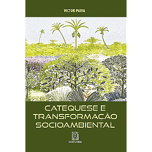 Livro Catequese de Transformação Socioambiental (Volume 1...
