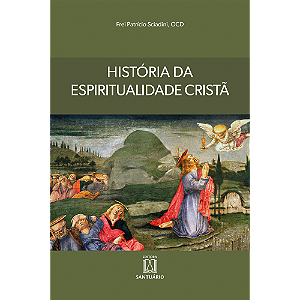 Livro História da espiritualidade cristã (Volume 1)