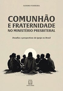 Livro Comunhão e fraternidade no ministério presbiteral: ...