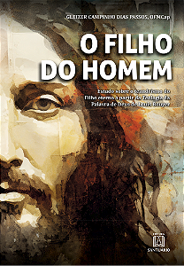 Livro O filho do homem: Estudo sobre o teandrismo do filh...