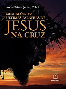 Livro Meditações das últimas palavras de Jesus (Volume 1)