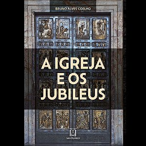 Livro A Igreja e os Jubileus (Volume 1)