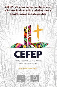 Livro CEFEP: 20 anos: Comprometidos com a formação de cristãs e...