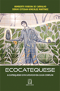 Livro Ecocatequese: A catequese e o cuidado da Casa Comum (Volu...