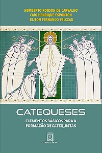 Livro Catequeses: Elementos básicos para a formação de catequis...