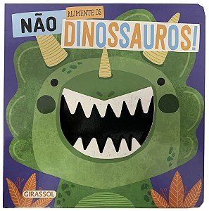 Livro Não Alimente os Dinossauros (Volume 3)