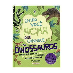 Livro Então você acha que conhece... Os dinossauros