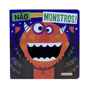 Livro Não Alimente Os Monstros!