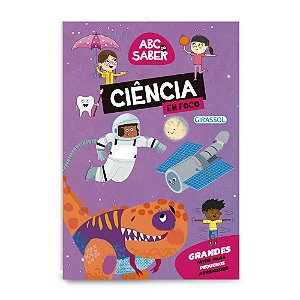 Livro ABC do saber : Ciência em foco - Grandes fatos para peque...