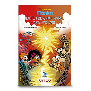 Livro Turma Da Mônica - Este Trem Não Passa Mais Por Aqui