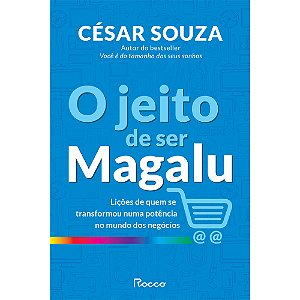 Livro O Jeito de ser Magalu: Lições de quem se transformo...