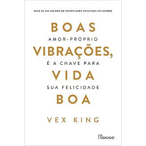 Boas Vibrações, Vida Boa - Amor-próprio é a Chave Para Su...