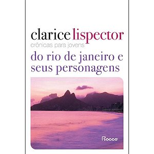 Livro Crônicas para jovens: do Rio de Janeiro e seus pers...