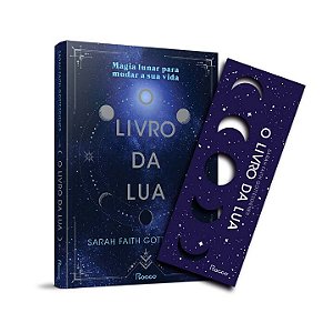 O Livro da Lua - Magia Lunar Para Mudar a Sua Vida - (Com...