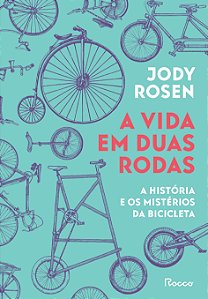 Livro A vida em duas rodas: A história e os mistérios da ...