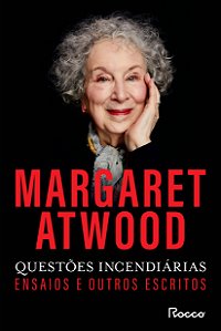 Livro Questões Incendiárias - Ensaios E Outros Escritos
