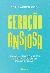 Livro Geração Ansiosa - Um Guia Para Se Manter Em Ativida...