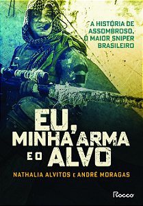Livro Eu, Minha Arma E O Alvo