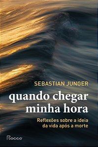 Livro Quando Chegar Minha Hora  - Reflexões Sobre A Ideia Da Vi...