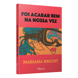 Livro Foi Acabar Bem Na Nossa Vez