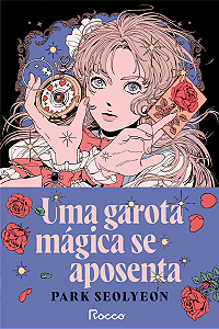 Livro Uma Garota Mágica Se Aposenta