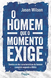 Livro O homem que o momento exige: Domine as dez característica...