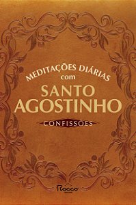 Livro Meditações diárias com Santo Agostinho: Confissões
