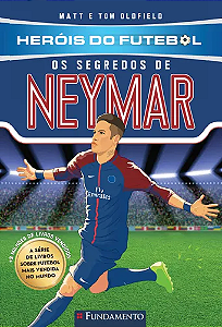 Livro Heróis Do Futebol: Os Segredos De Neymar