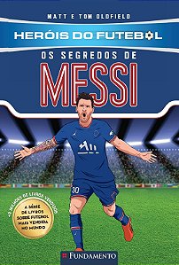 Livro Heróis Do Futebol: Os Segredos De Messi