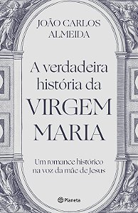 Livro A verdadeira história da virgem Maria: Um romance h...