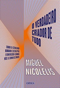 Livro O verdadeiro criador de tudo: Como o cérebro humano...
