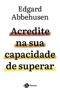 Livro Acredite na sua capacidade de superar