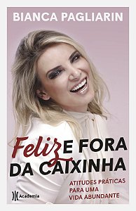 Livro Feliz e fora da caixinha: Atitudes práticas para um...