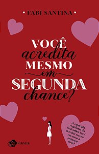 Livro Você acredita mesmo em segunda chance?