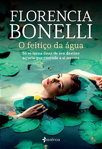 Livro O feitiço da água: Só se torna dona de seu destino ...