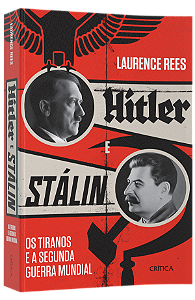 Livro Hitler e Stalin: Os tiranos e a Segunda Guerra Mund...