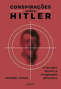 Livro Conspirações sobre Hitler: O Terceiro Reich e a ima...