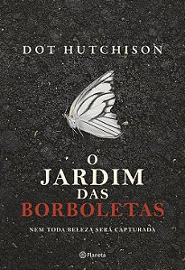 Livro O jardim das borboletas: Nem toda beleza será captu...