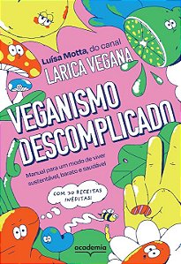 Livro Veganismo descomplicado: Manual para um modo de viv...