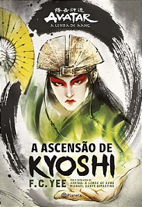 Livro A ascensão de Kyoshi: O passado da poderosa Avatar ...