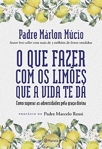 Livro O que fazer com os limões que a vida te dá: Como su...