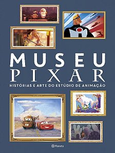Livro Museu Pixar: Histórias e arte do estúdio de animaçã...