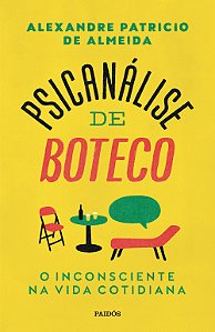 Livro Psicanálise de boteco: O inconsciente na vida cotid...