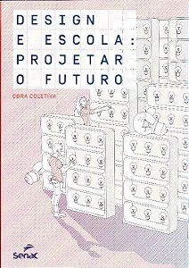Livro Design e escola: projetar o futuro
