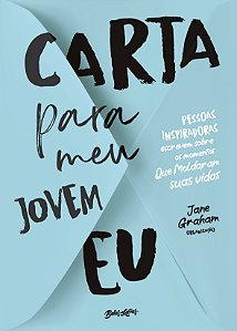 Livro Carta para meu jovem eu: Pessoas inspiradoras escre...